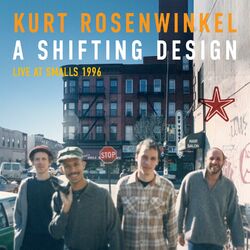 Cover of A Shifting Design (Live at Smalls, 1996)