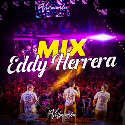 Cover of Mix Eddy Herrera (Pégame Tu Vicio / Tu Eres Ajena / Como Hago)