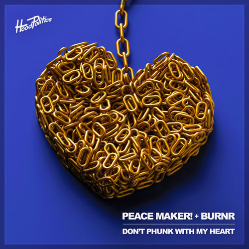 PEACE MAKER! - Don't Phunk With My Heart | Deezer