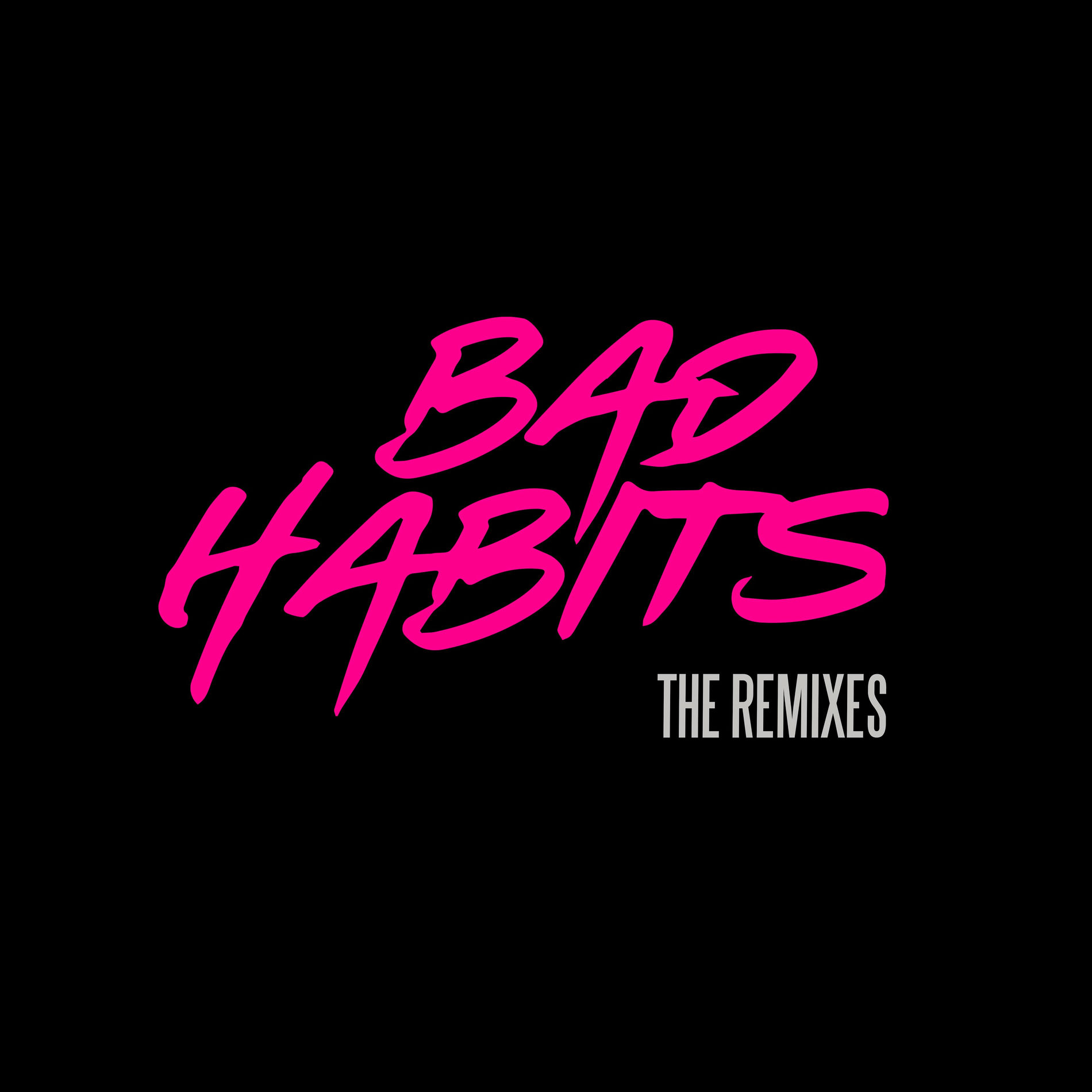 Album cover of Bad Habits (The Remixes)