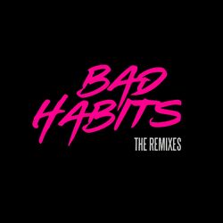 Cover of Bad Habits (The Remixes)