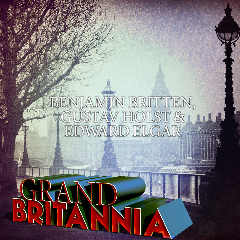 Picture of Benjamin Britten, Gustav Holst & Edward Elgar: Grand Britannia