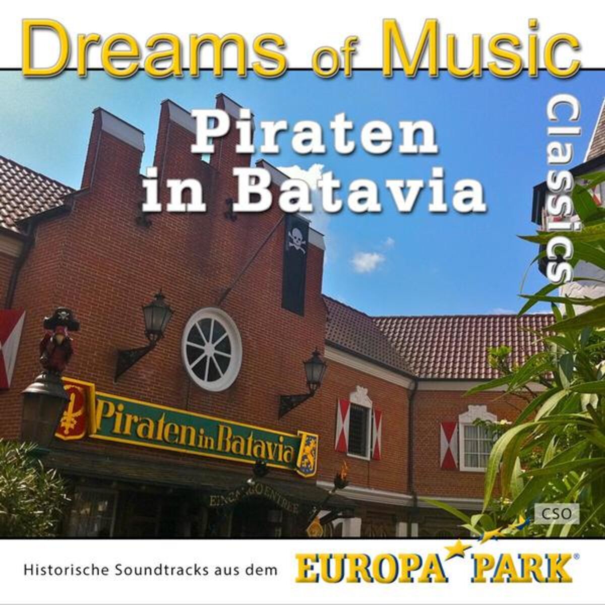 Album cover of Dreams of Music Classics - Piraten in Batavia (Historische Soundtracks aus dem Europa-Park)