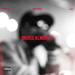Cover of BRUISE ALMIGHTY (feat. Chris Crooks & Foisey)