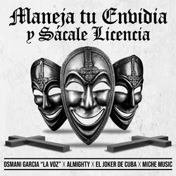 Cover of Maneja tu Envidia y Sacale Licencia (feat. El Joker De Cuba)