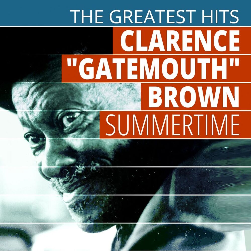 Picture of The Greatest Hits: Clarence "Gatemouth" Brown - Summertime