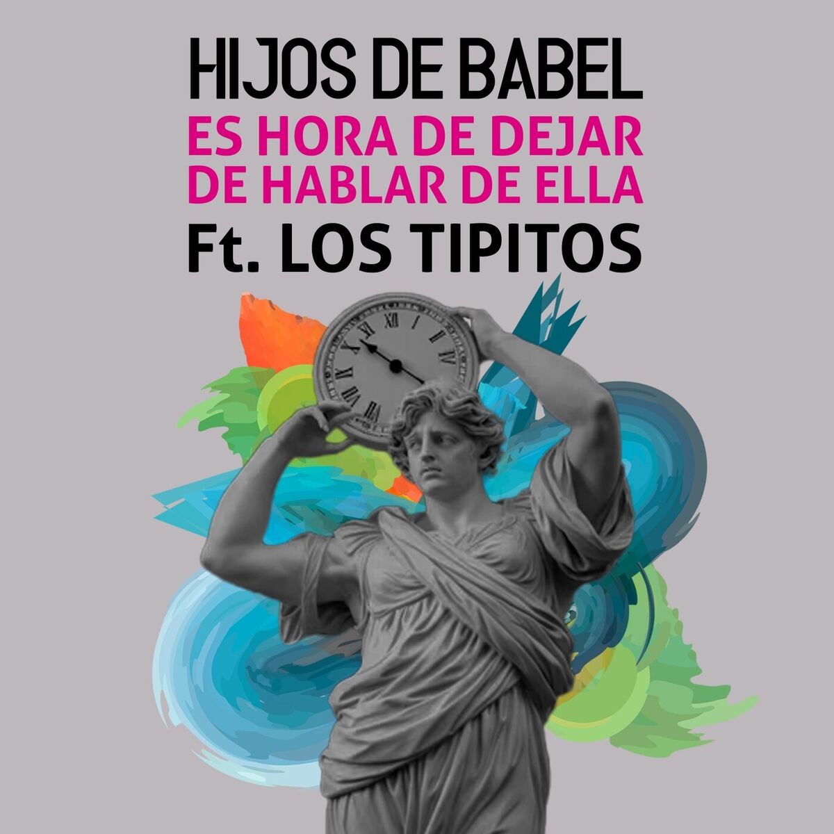 Album cover of Es Hora De Dejar De Hablar De Ella