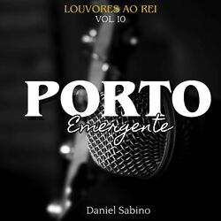 Cover of Porto Emergente: Louvores ao Rei, Vol. 10