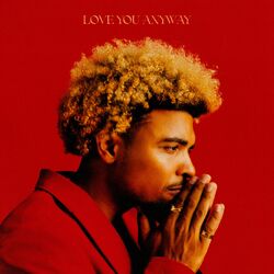 Cover of Love You Anyway (Alternate Versions)