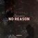 No Reason