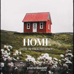 Cover of Home (Here In Your Presence) (Demo)