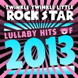 Cover of Lullaby Hits of 2013