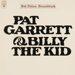 Cover of Pat Garrett & Billy The Kid (Soundtrack From The Motion Picture)