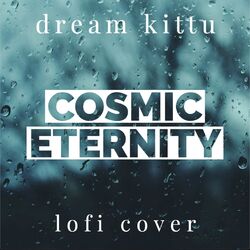 Cover of Cosmic Eternity (Lo-Fi Cover)
