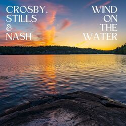 Wind On The Water: Crosby, Stills & Nash