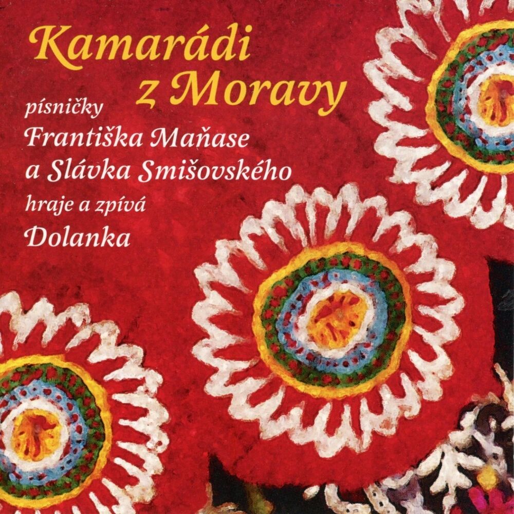 Picture of Kamarádi Z Moravy (Písničky Františka Maňase A Slávka Smíškovského)