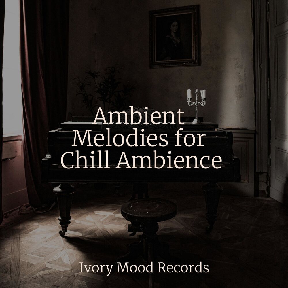 Picture of Ambient Melodies for Chill Ambience