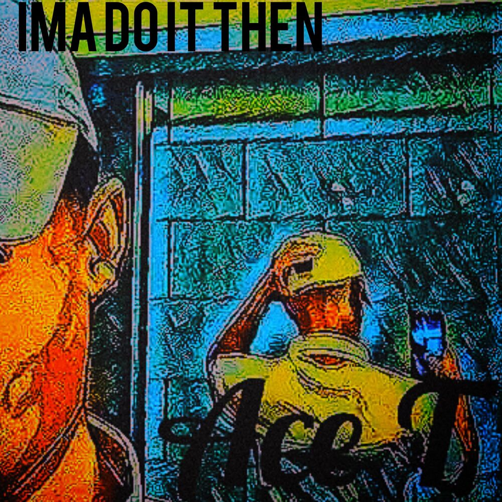 Picture of IMA DO IT THEN (2024)