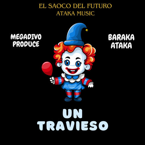 Un Travieso - Baraka Ataka