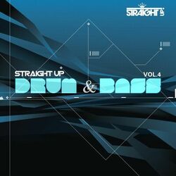 Straight Up Drum & Bass! Vol. 4