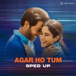 Cover of Agar Ho Tum (Sped Up)