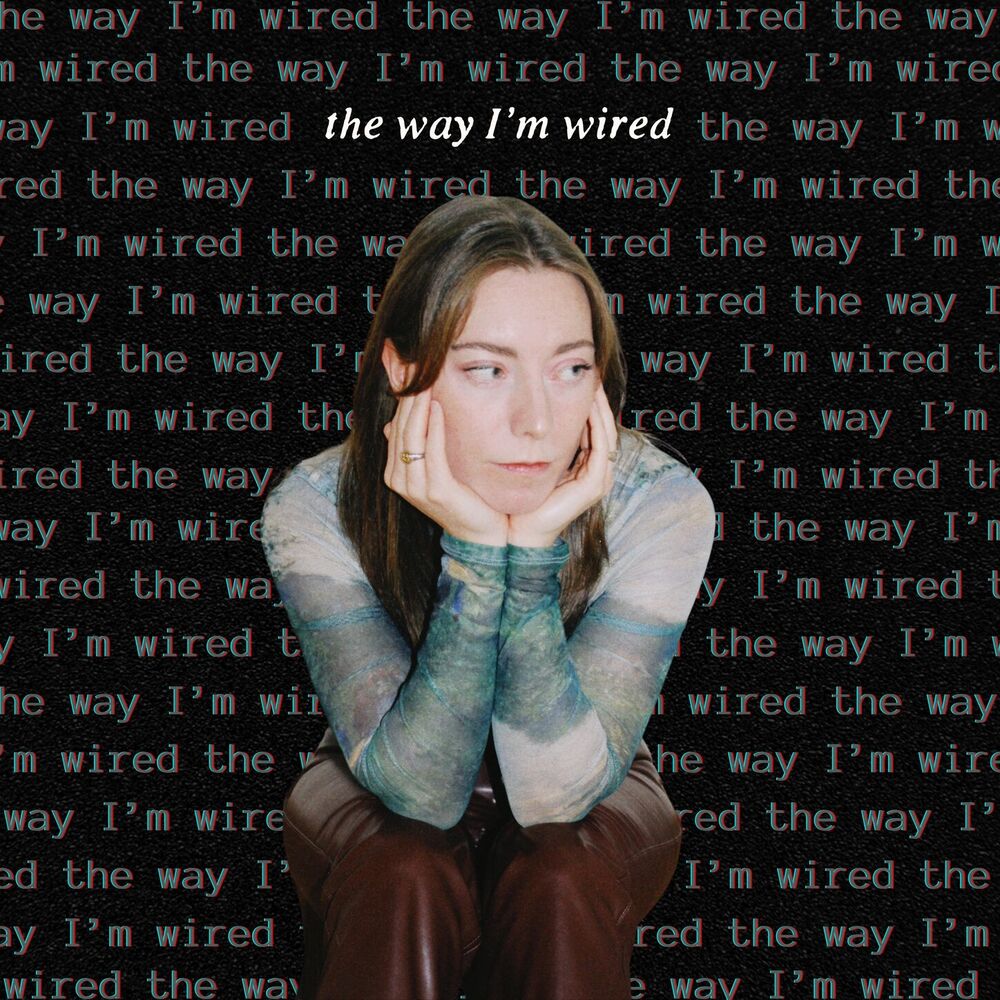 Picture of The Way I'm Wired