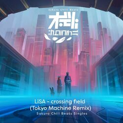 Cover of crossing field (TOKYO MACHINE Remix) - SACRA BEATS Singles