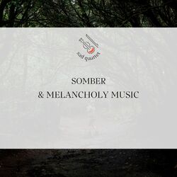 Cover of Somber & Melancholy Music