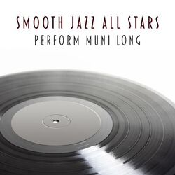 Cover of Smooth Jazz All Stars Perform Muni Long (Instrumental)