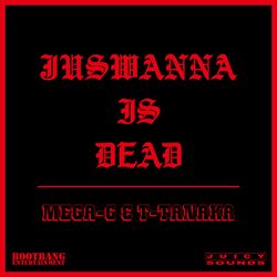 Cover of JUSWANNA IS DEAD