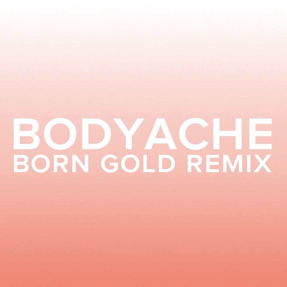 Picture of bodyache (Born Gold Remix)