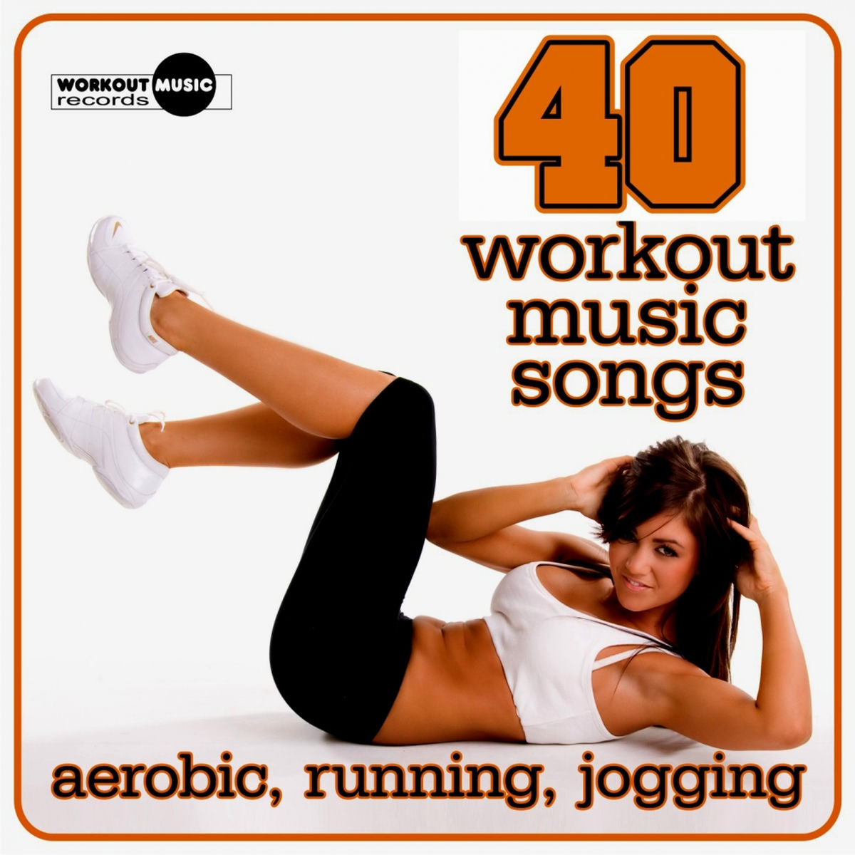 Album cover of 40 Workout Music Songs (Aerobic, Running, Jogging)