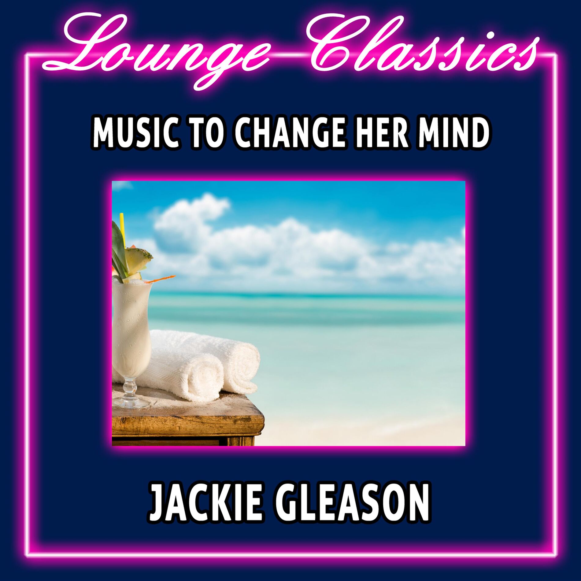 Album cover of Lounge Classics - Music to Change Her Mind