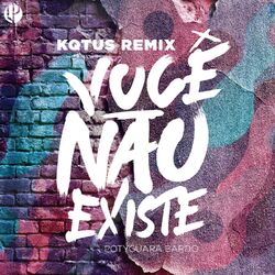 Cover of Você Não Existe (KQTUS Remix)