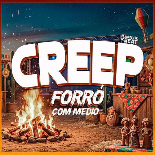 Creep Forró com Médio