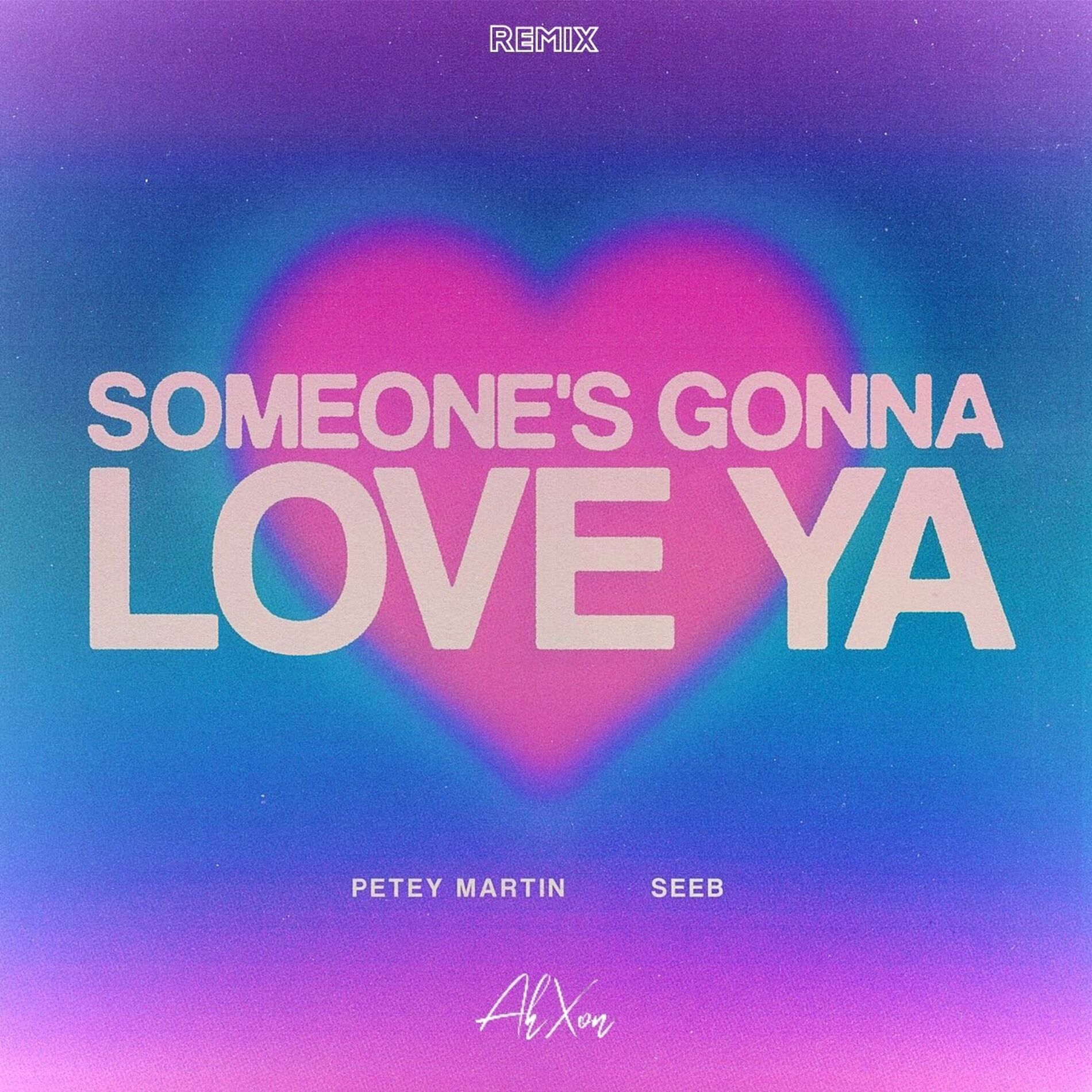 Album cover of Someone's Gonna Love Ya (Remix)