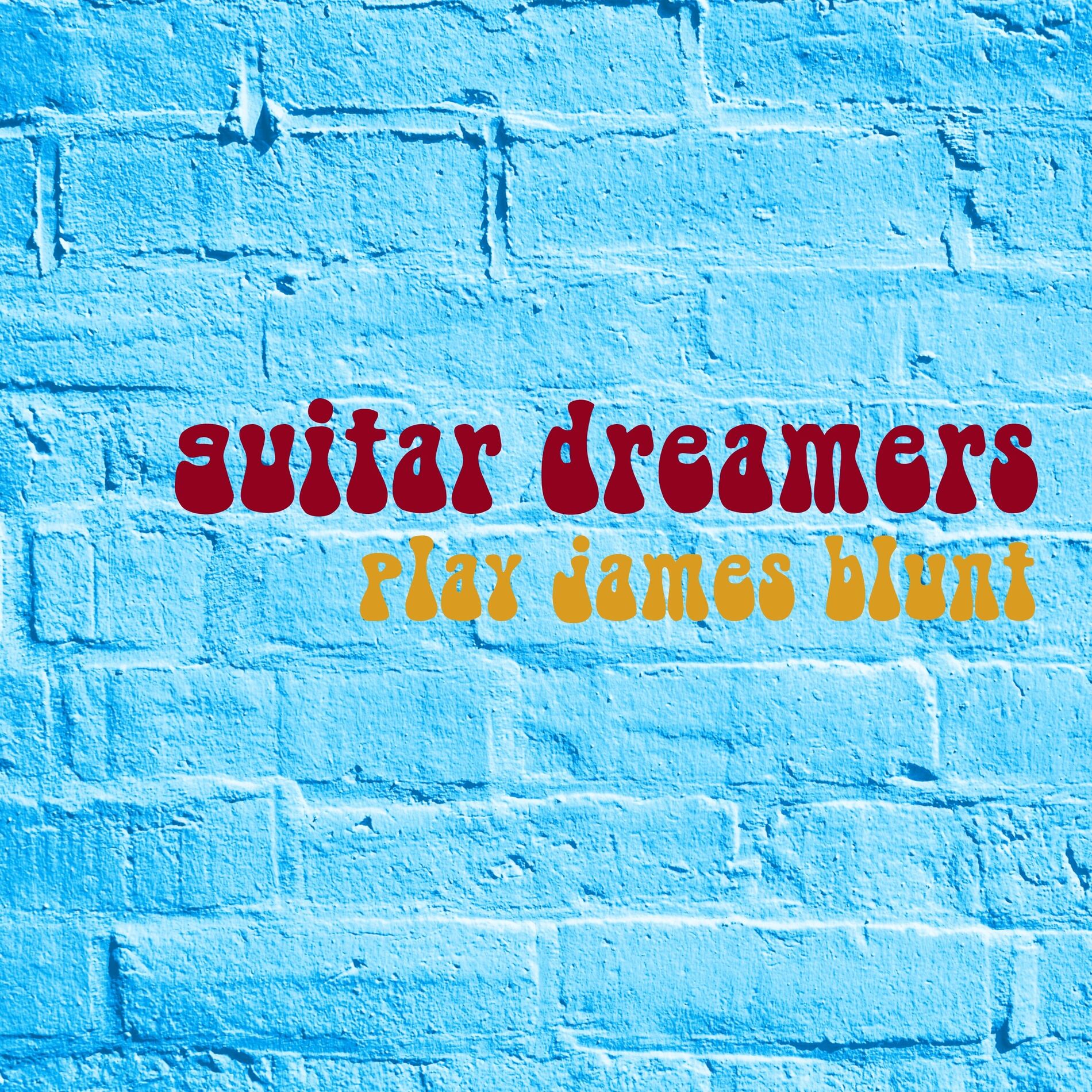 Album cover of Guitar Dreamers Play James Blunt (Instrumental)