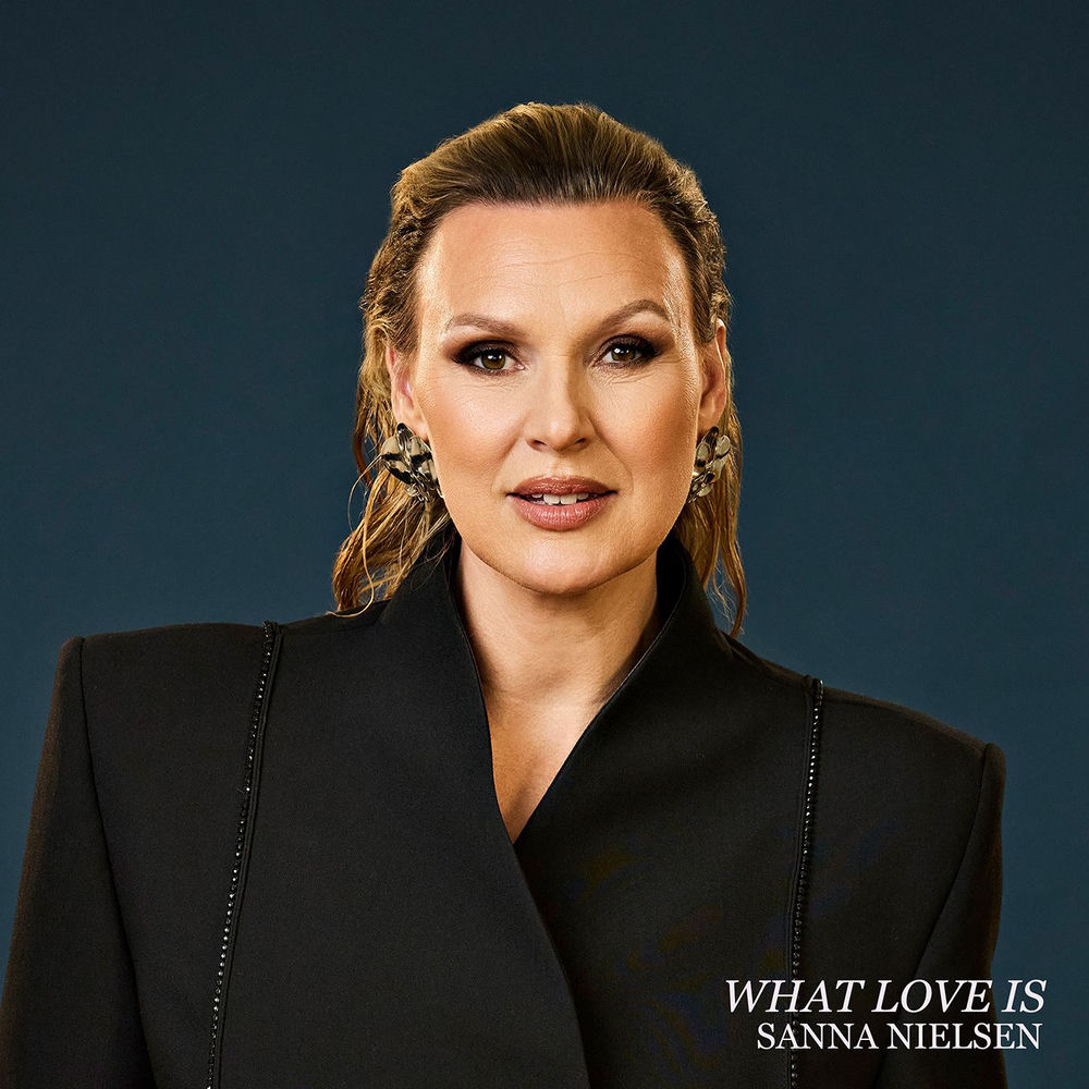 Sanna Nielsen – What Love Is borító