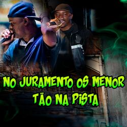 Cover of No Juramento os Menor Tão na Pista