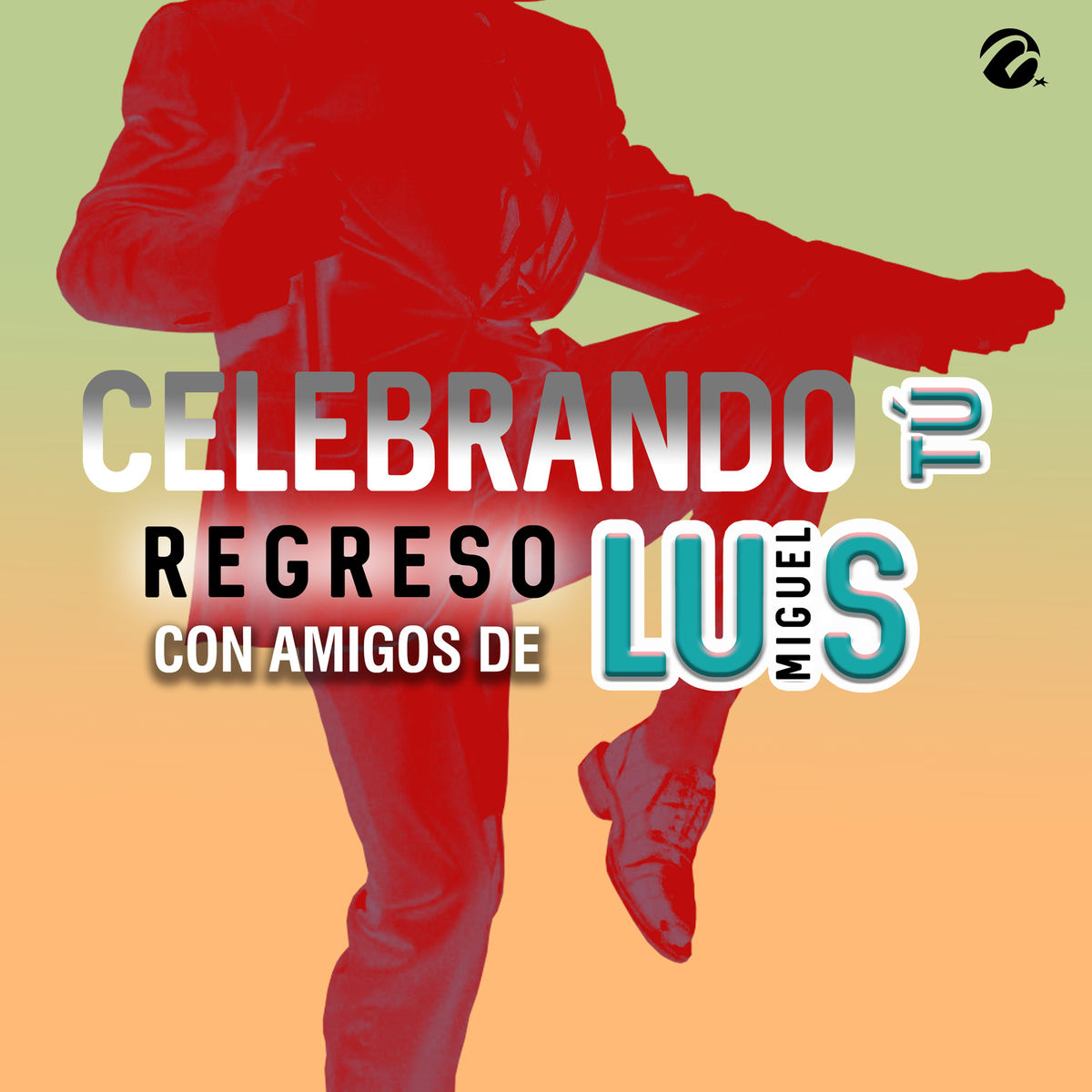 Album cover of Celebrando Tu Regreso Con Amigos de Luis Miguel
