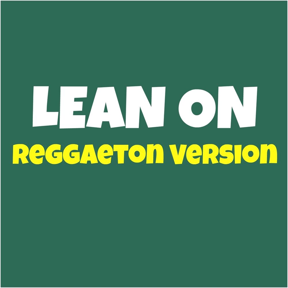 Picture of Lean On (Reggaeton Version)