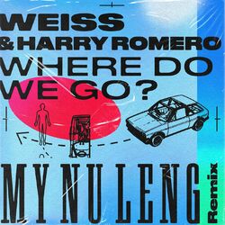 Cover of Where Do We Go? (My Nu Leng Remix)