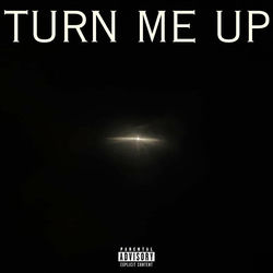 Turn Me Up