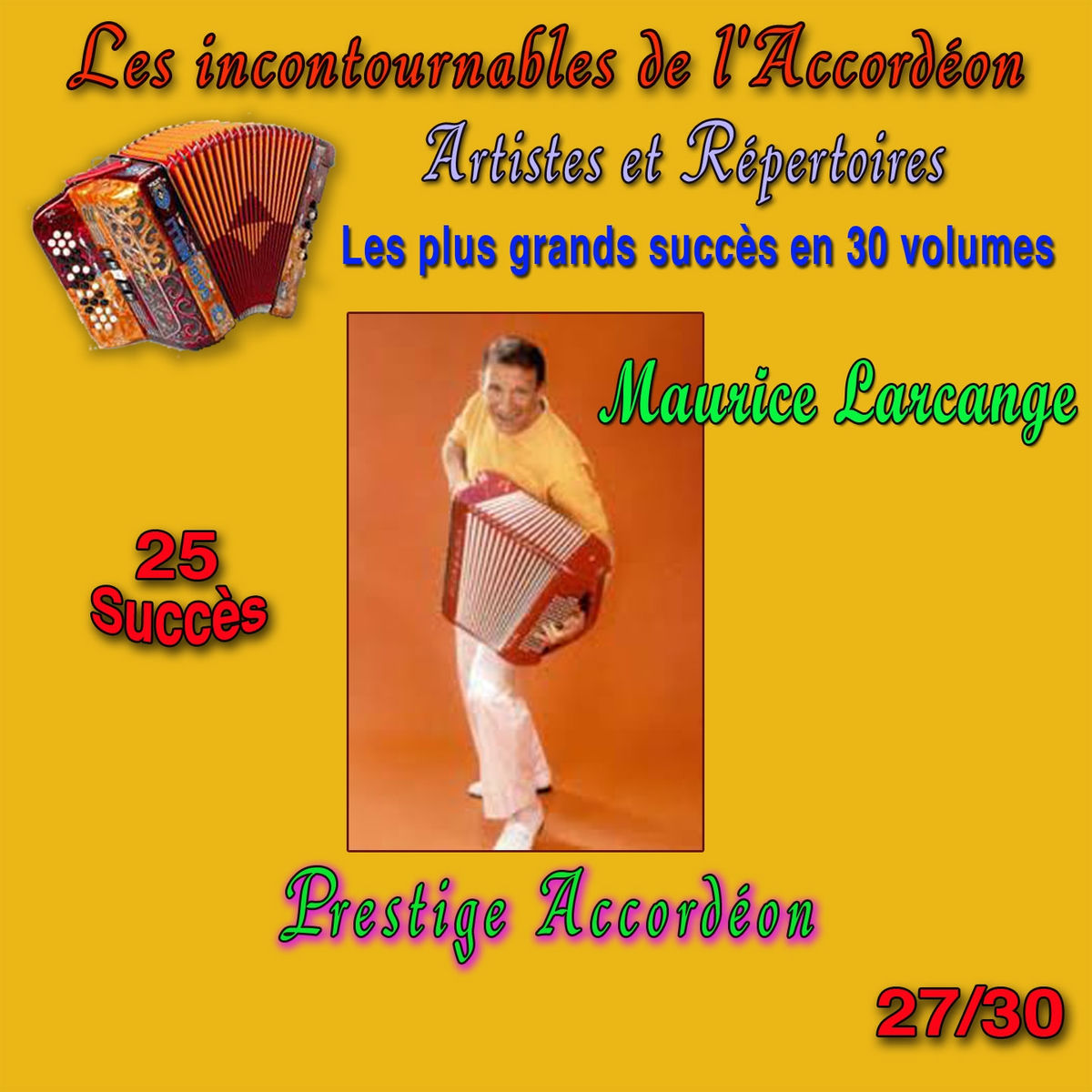 Album cover of Les incontournables de l'accordéon, vol. 27 (Prestige accordéon) [25 succès]