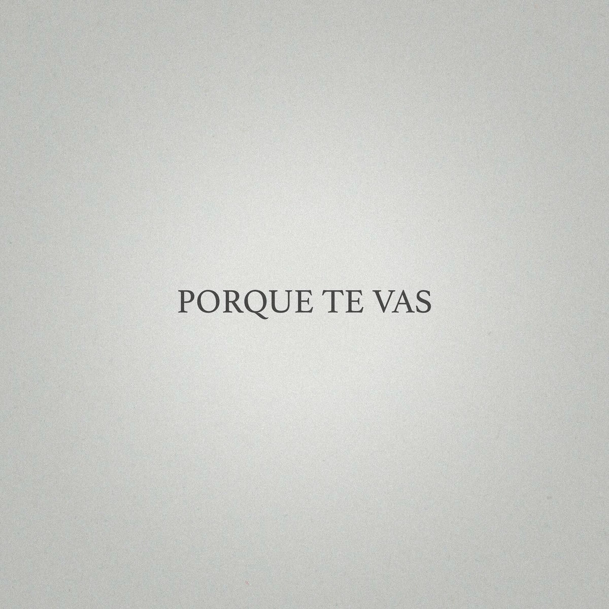 Album cover of Porque te vas