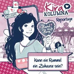 Cover of Kira Kolumna Reportage: Kann ein Rummel ein Zuhause sein?