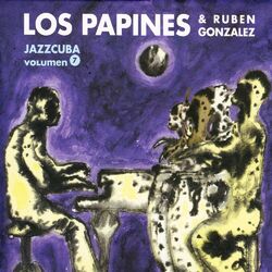 Cover of Jazzcuba Vol. 7: Los Papines & Ruben Gonzalez