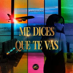 Cover of Me Dices Que Te Vas
