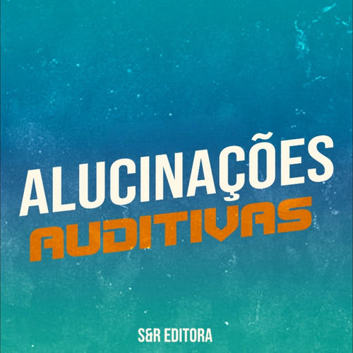 Alucinações Auditivas