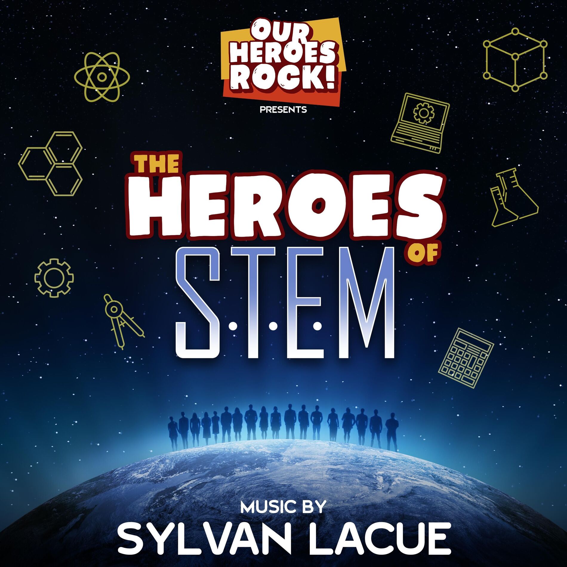 Album cover of Our Heroes Rock & Sylvan LaCue Present...The Heroes of STEM!